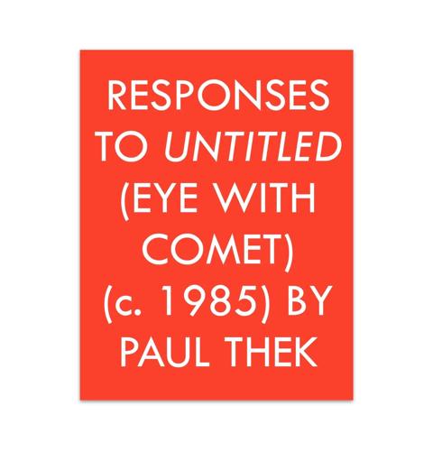 Responses to Untitled (Eye With Comet) (C.1985) by Paul Thek