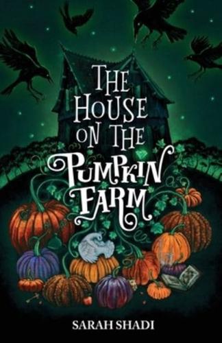 The House on The Pumpkin Farm