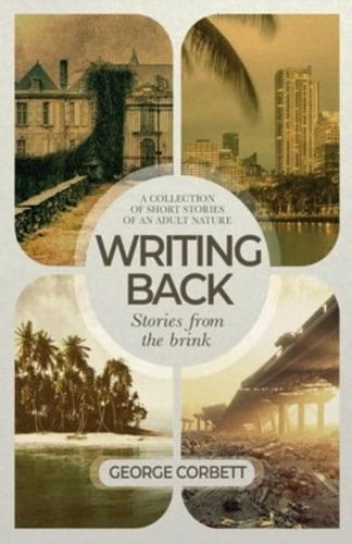 Writing Back - Stories From The Brink: A collection of short stories of an adult nature