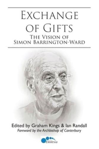 Exchange of Gifts: The Vision of Simon Barrington-Ward