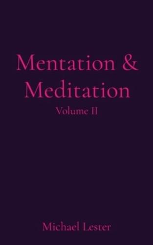 Mentation & Meditation