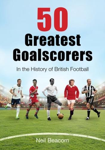 50 Greatest Goalscorers