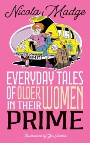 Everyday Tales of Older Women in Their Prime