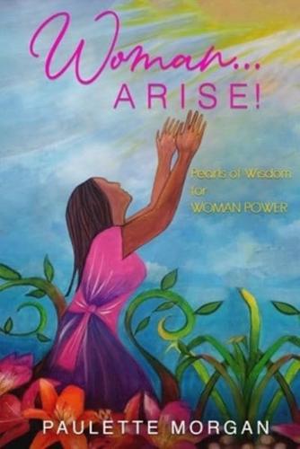 Woman...Arise: "Pearls of Wisdom for Woman Power"