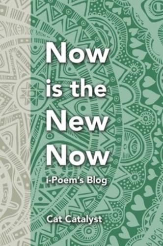 Now is the New Now: iPoem's Blog