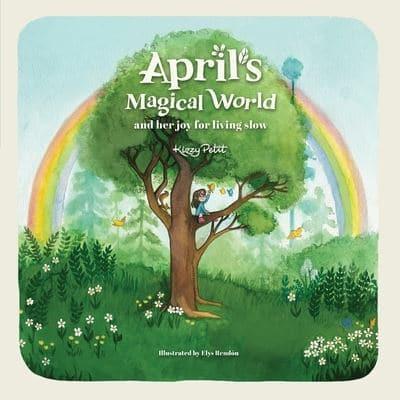 April's Magical World and Her Joy for Living Slow