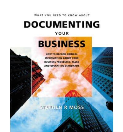 What You Need to Know About Documenting Your Business