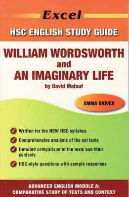 An Excel Hsc Advanced English Literature Guide - An Imaginary Life / William Wordsworth