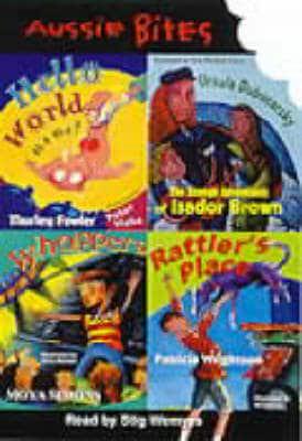 Aussie Bites. Rattler's Place / The Strange Adventures of Isador Brown / Whoppers / Hello World It's ME