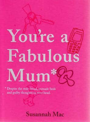 You're a Fabulous Mum