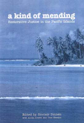 Kind of Mending: Restorative Justice in the Pacific Islands