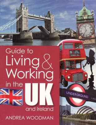 Guide to Living & Working in the UK and Ireland