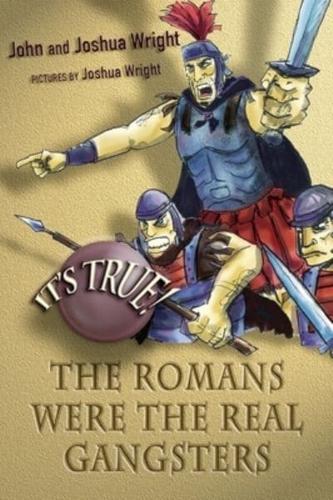 The Romans Were the Real Gangsters