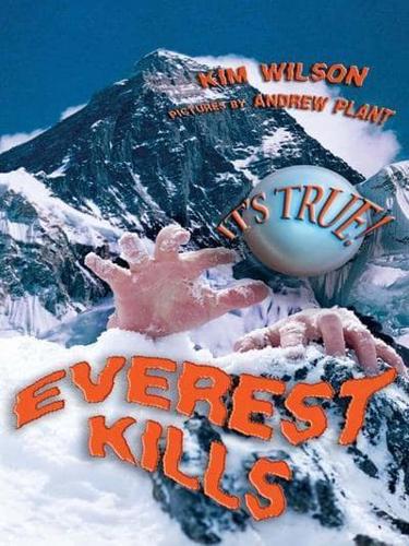 It's True! Everest Kills