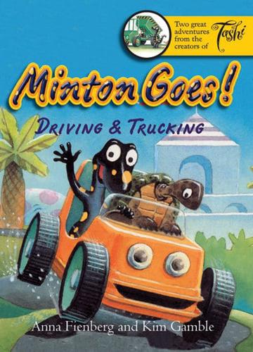 Minton Goes Driving and Trucking