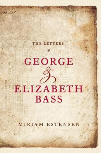 The Letters of George and Elizabeth Bass