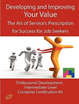 Developing and Improving Your Value - The Art of Service's Prescription For