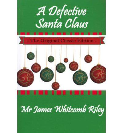 Defective Santa Claus - The Original Classic Edition