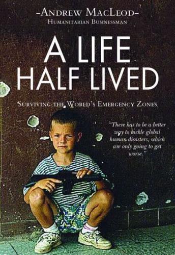 A Life Half Lived