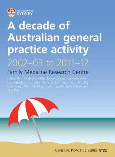 A Decade of Australian General Practice Activity 2002-03 to 2011-12