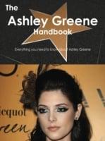 Ashley Greene Handbook - Everything You Need to Know About Ashley Greene