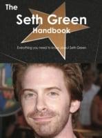 Seth Green Handbook - Everything You Need to Know About Seth Green