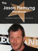Jason Flemyng Handbook - Everything You Need to Know About Jason Flemyng