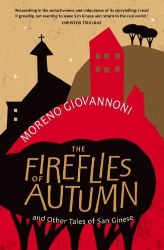 The Fireflies of Autumn and Other Tales of San Ginese