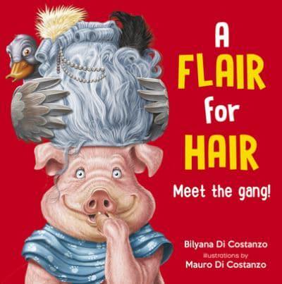 A Flair for Hair: Meet the Gang