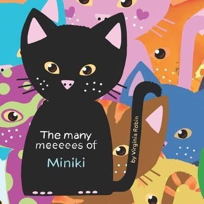 The Many Meeeees of Miniki