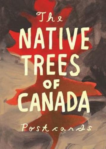 Native Trees of Canada: A Postcard Set, The