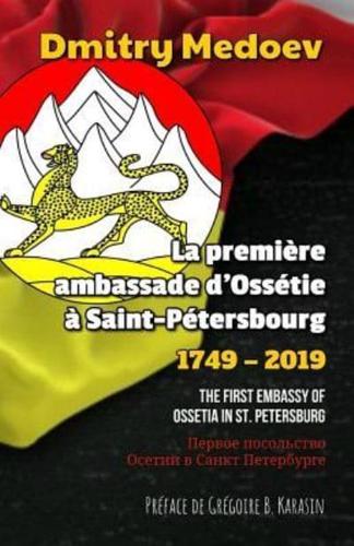 La Première Ambassade d'Ossétie À Saint-Pétersbourg (1749 - 2019)