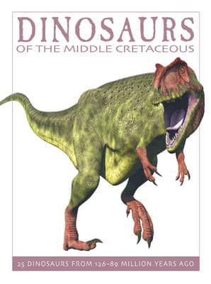 Dinosaurs of the Middle Cretaceous