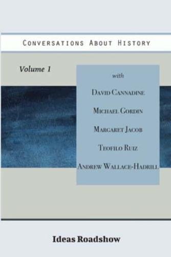 Conversations About History, Volume 1