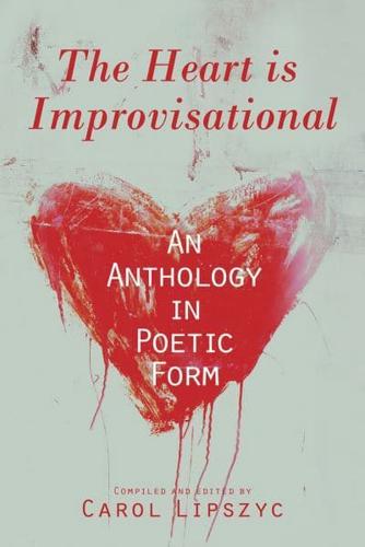 The Heart Is Improvisational Volume 11