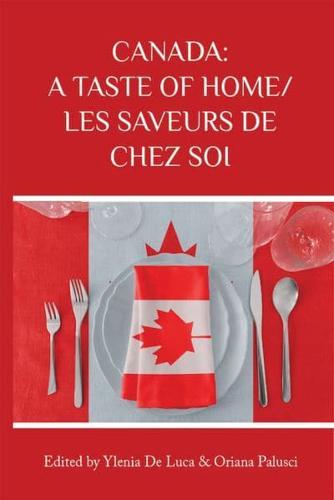 Canada: A Taste of Home/Les Saveurs De Chez Soi