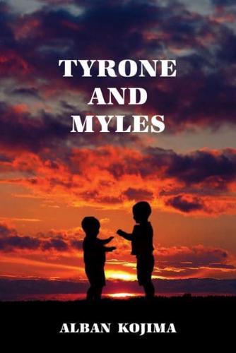 Tyrone and Myles