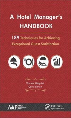 A Hotel Manager's Handbook: 189 Techniques for Achieving Exceptional Guest Satisfaction