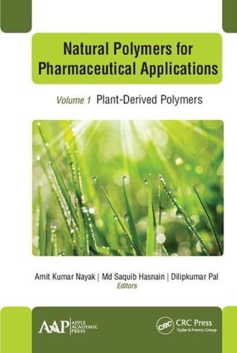 Natural Polymers for Pharmaceutical Applications. Volume 1 Plant-Derived Polymers