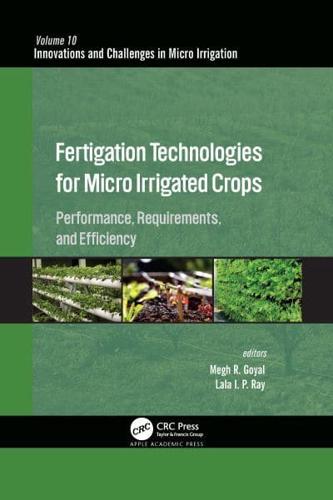 Fertigation Technologies for Micro Irrigated Crops: Performance, Requirements, and Efficiency
