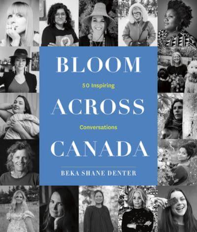 Bloom Where You Are Planted Across Canada