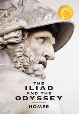 The Iliad and the Odyssey (2 Books in 1) (1000 Copy Limited Edition)