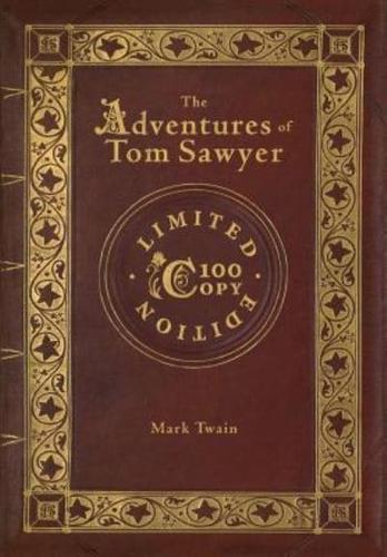 The Adventures of Tom Sawyer (100 Copy Limited Edition)