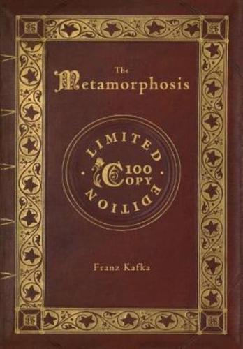 The Metamorphosis (100 Copy Limited Edition)