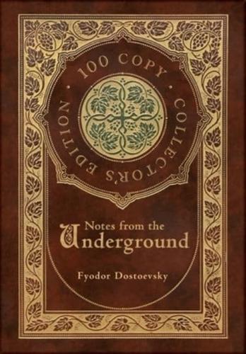 Notes from the Underground (100 Copy Collector's Edition)