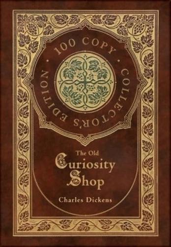 The Old Curiosity Shop (100 Copy Collector's Edition)