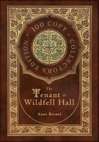 The Tenant of Wildfell Hall (100 Copy Collector's Edition)