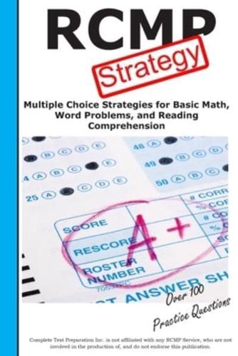 RCMP Strategy: Winning Multiple Choice Strategies for the RCMP Police Aptitude Test