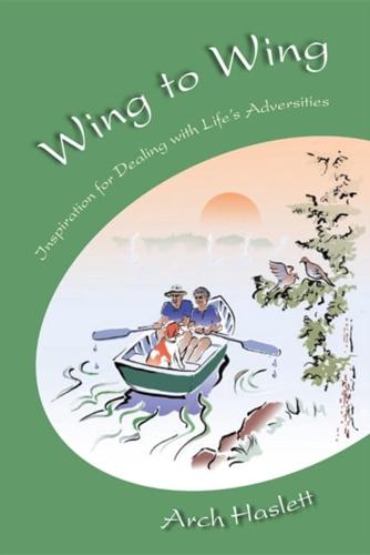 Wing to Wing - Inspiration for Dealing With Life's Adversities