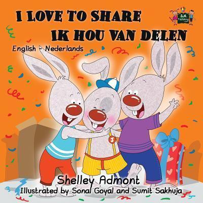 I Love to Share Ik hou van delen: English Dutch Bilingual Edition